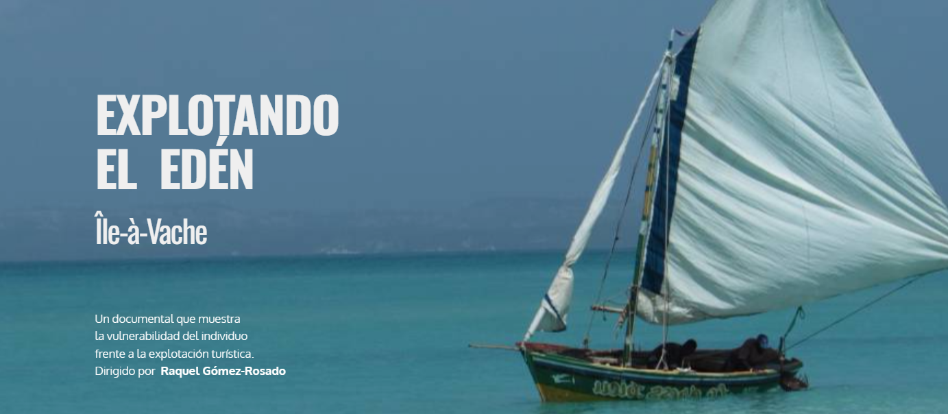 Entre el Progreso y la Preservación: La Lucha de Île-à-Vache en el Documental de Raquel Gómez Rosado